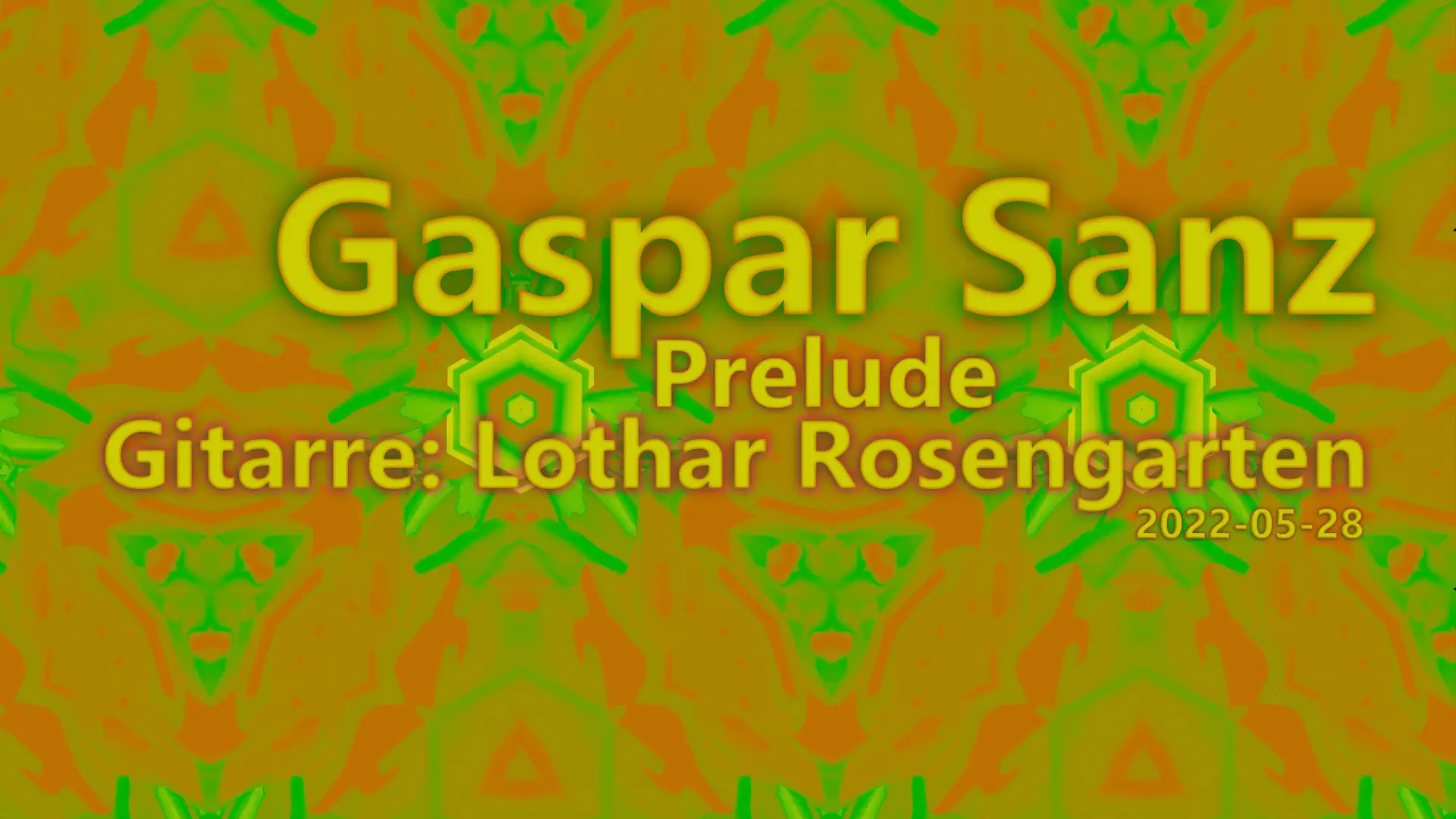 Lothar Rosengarten - Gaspar Sanz - Prelude (2022-05-28)