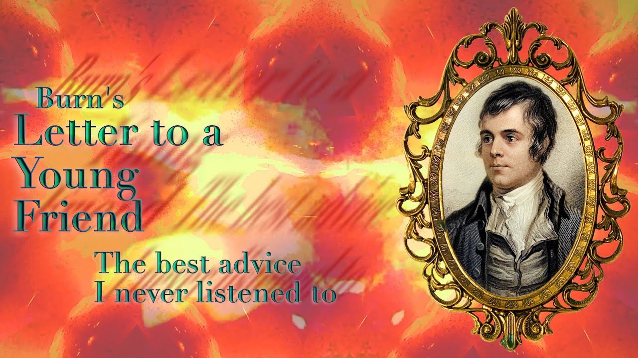 ”Lettter to a Young Friend” by Robert Burns (2022-08-07)