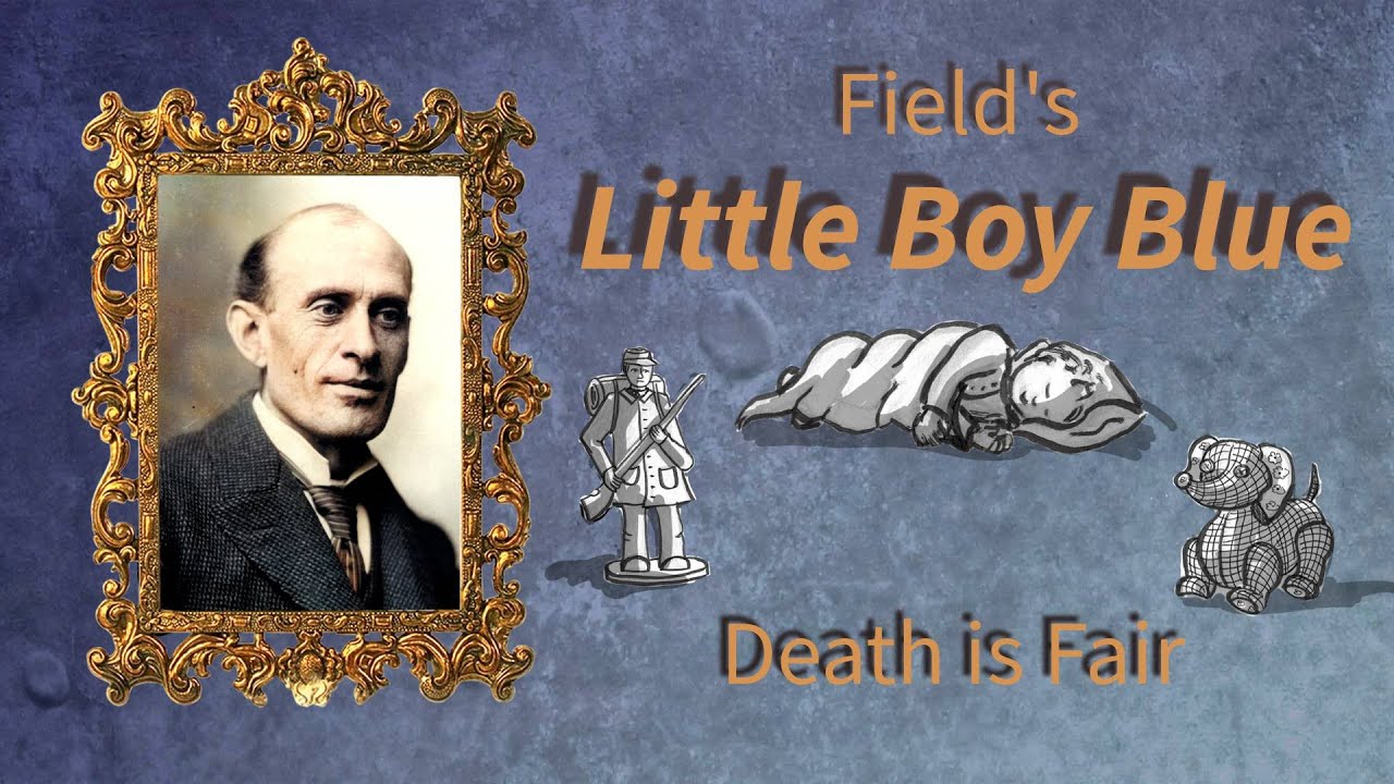 ”Little Boy Blue” by Eugene Field