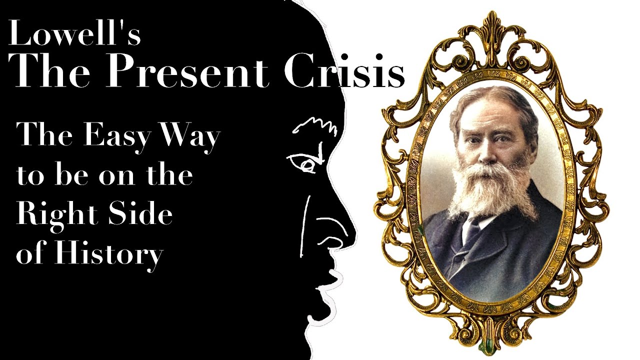 ”The Present Crisis” by Lowell (2022-06-19)