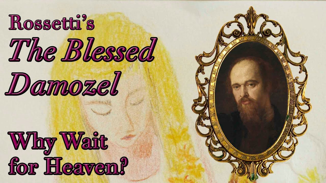 The Blessed Damozel by Dante Gabriel Rossetti
