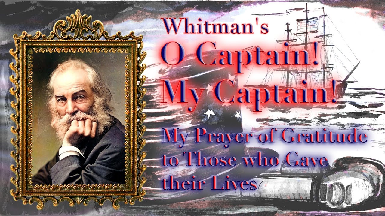 ”O Captain! My Captain!” by Walt Whitman</a> (2022-05-29)