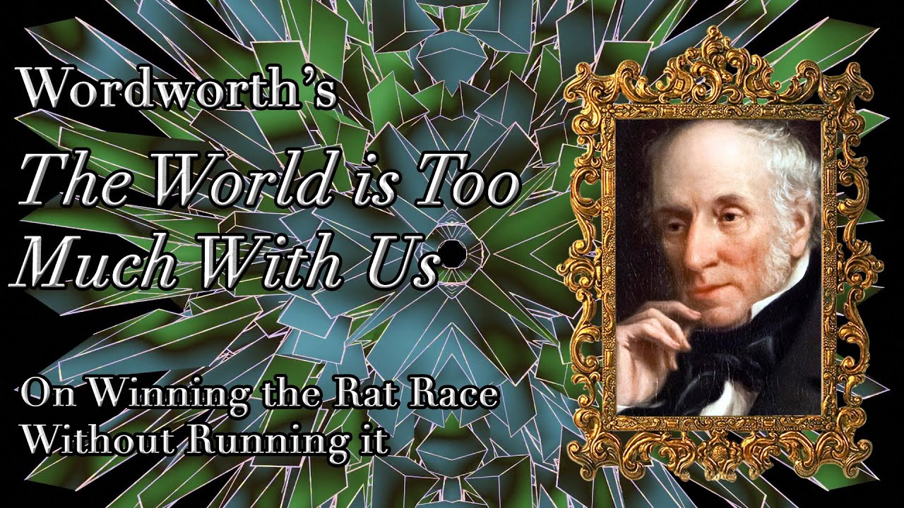 William Wordsworth's The World is Too Much With Us