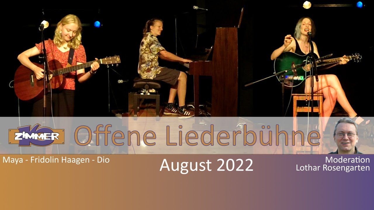 15. August 2022 - Maya - Fridolin Haagen - Dio - Moderation: Lothar Rosengarten