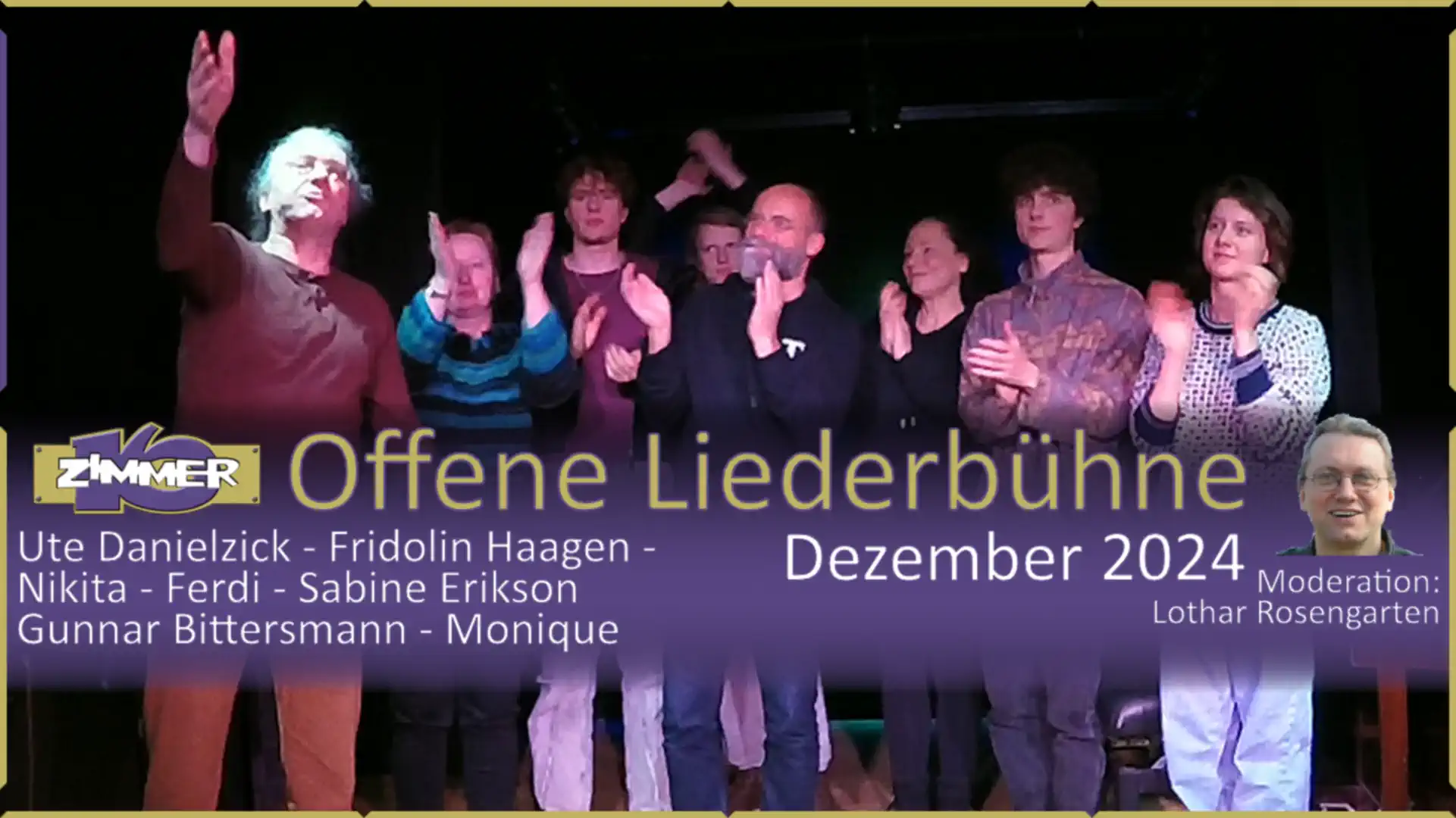16. Dezember 2024 Offene Liederbühne - Ute Danielzick - Fridolin Haagen - Nikita - Ferdi - Gunnar Bittersmann - Sabine Erikson - Monique - Moderation: Lothar Rosengarten