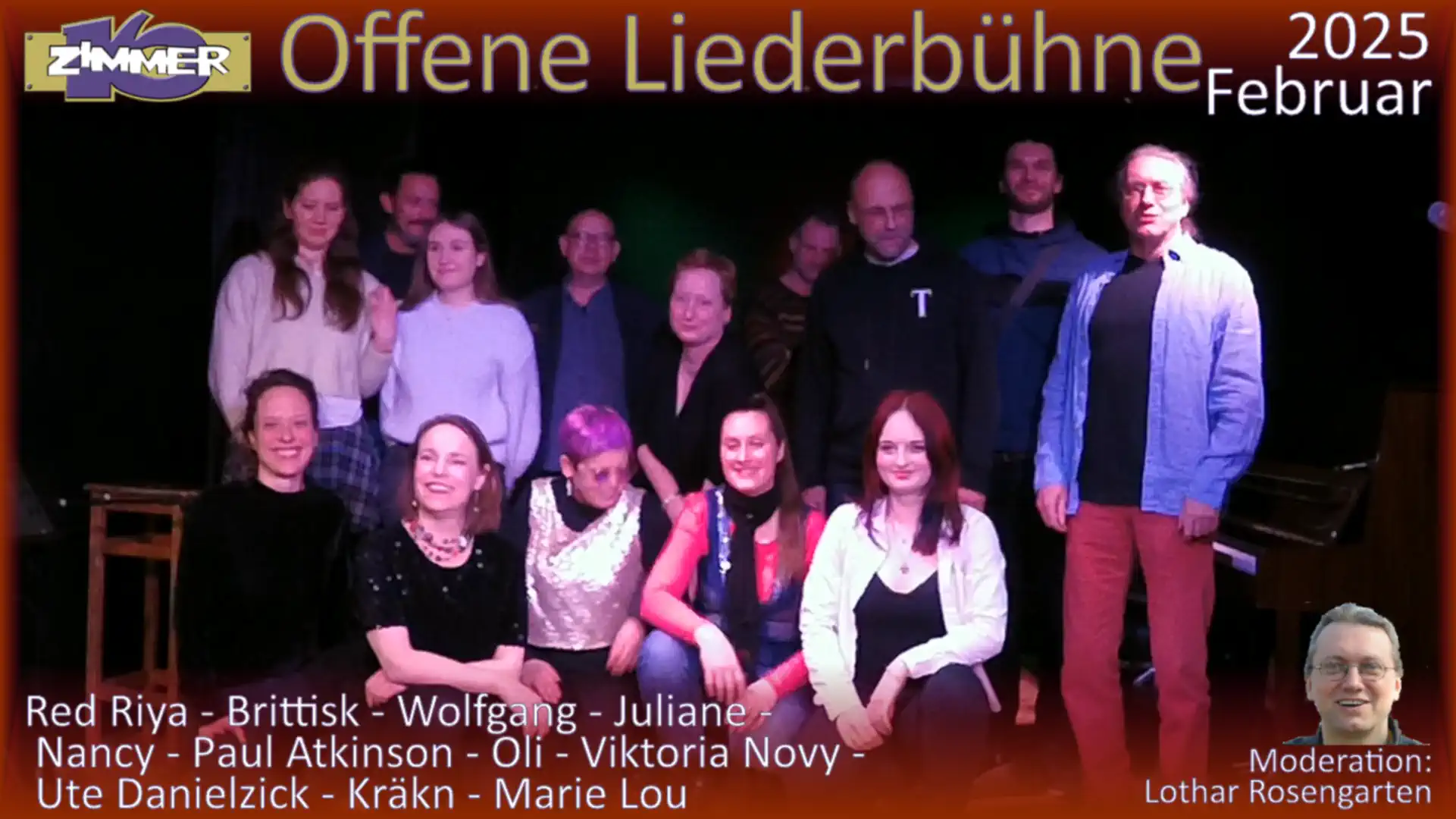 17. Februar 2025 Offene Liederbühne - Red Riya - Brittisk - Wolfgang - Juliane - Nancy - Paul Atkinson - Oli - Viktoria Novy - Ute Danielzick - Kräkn - Marie Lou - Moderation: Lothar Rosengarten