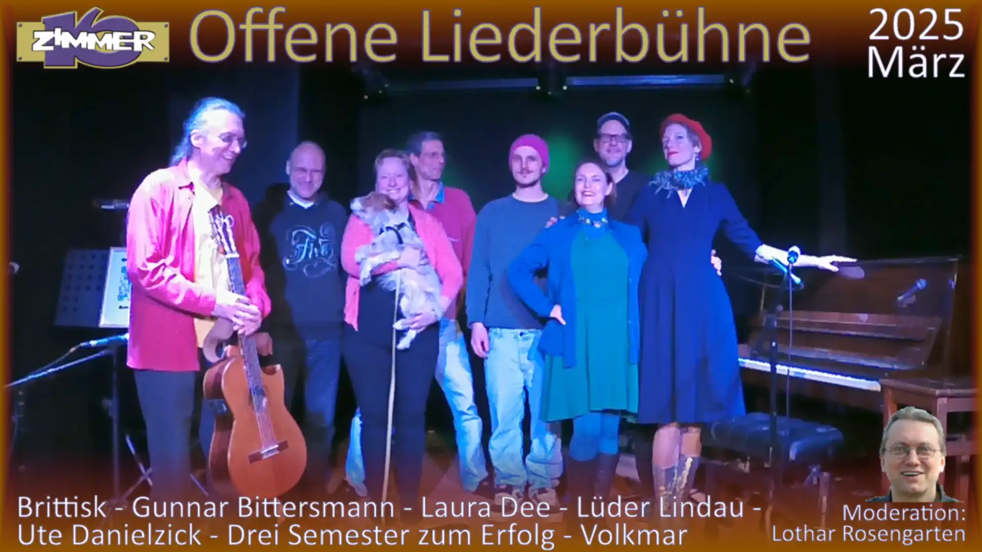 17. März 2025 Offene Liederbühne - Brittisk - Gunnar Bittersmann - Laura Dee - Lüder Lindau - Ute Danielzick - Drei Semester zum Erfolg - Volkmar - Moderation: Lothar Rosengarten