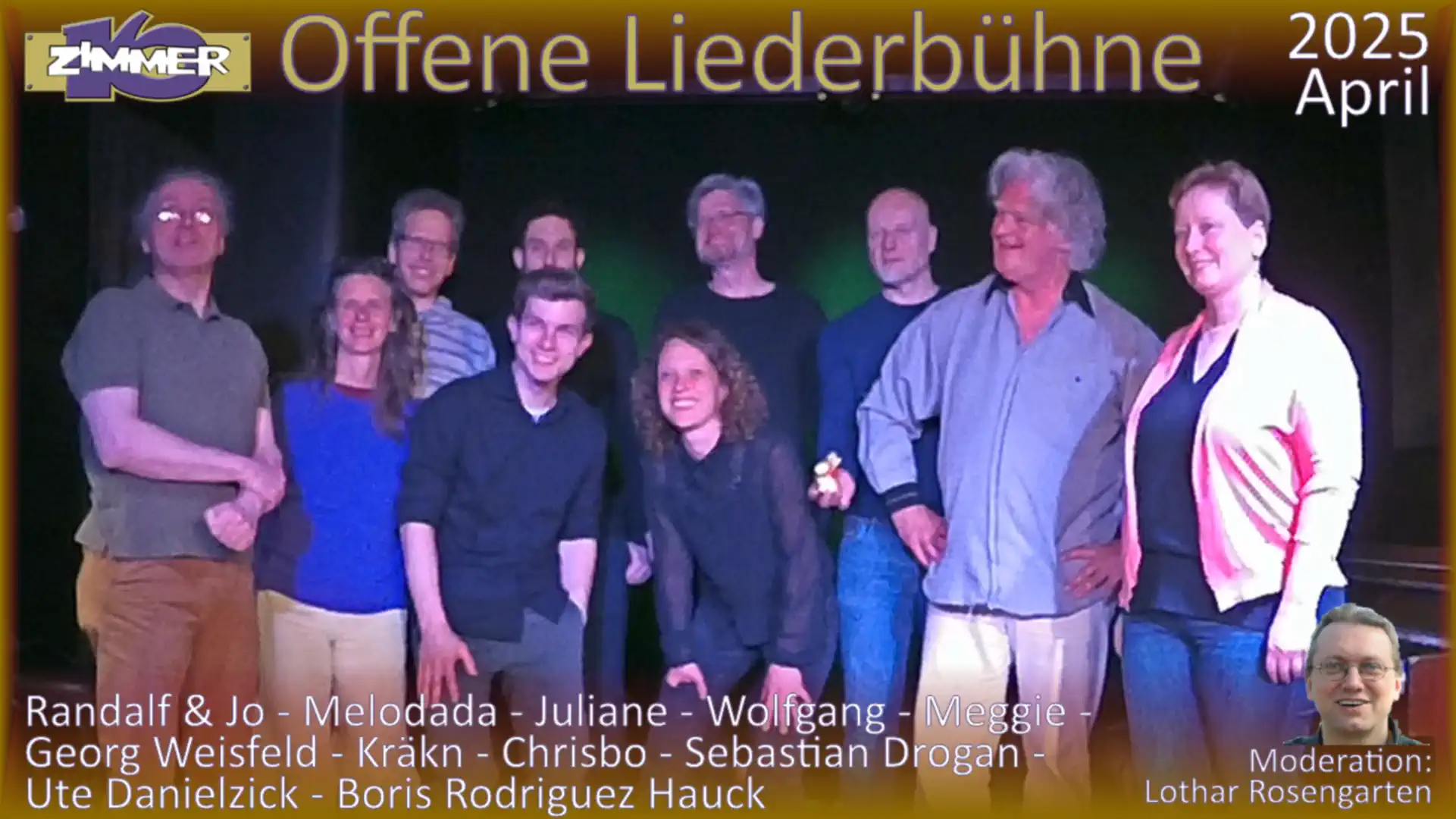 21. April 2025 Offene Liederbühne - Randalf & Jo - Melodada - Juliane - Wolfgang - Meggie - Georg Weisfeld - Kräkn - Chrisbo - Sebastian Drogan - Ute Danielzick - Boris Rodriguez Hauck - Moderation: Lothar Rosengarten