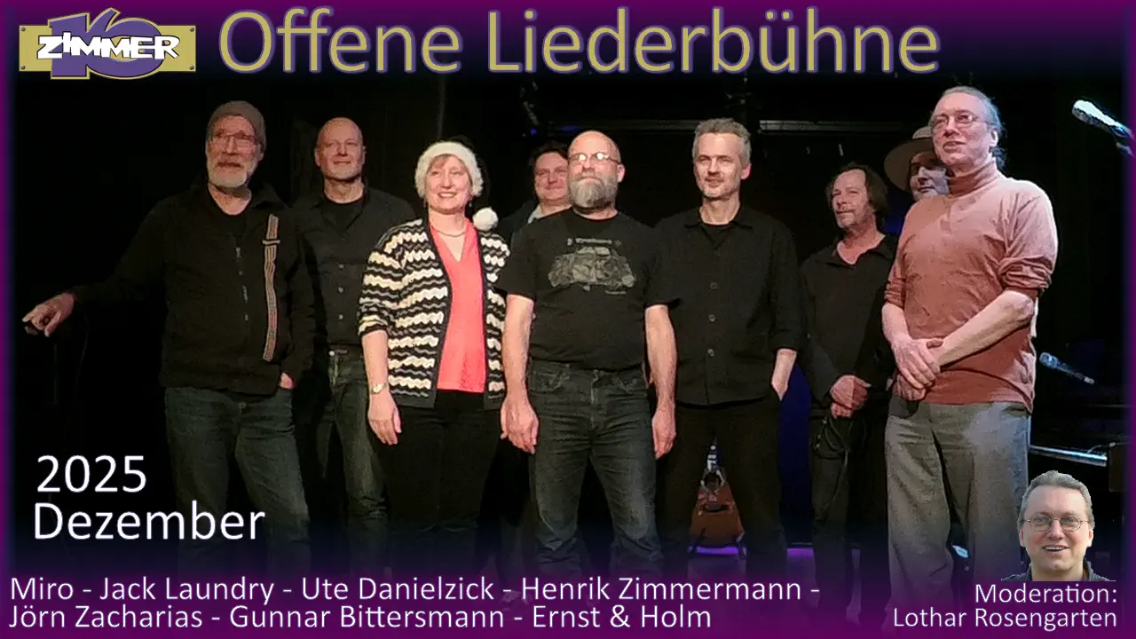 15. Dezember 2025 - Miro - Jack Laundry - Ute Danielzick - Henrik Zimmermann - Jörn Zacharias - Gunnar Bittersmann - Ernst & Holm - Moderation: Lothar Rosengarten